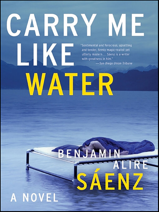Title details for Carry Me Like Water by Benjamin Alire Sáenz - Available